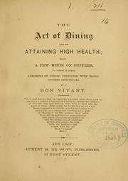 Cover of: The art of dining and of attaining high health