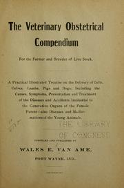 The veterinary obstetrical compendium by Wales E. Van Ame