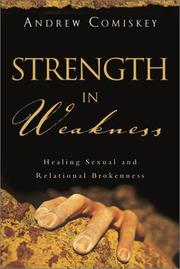 Cover of: Strength in Weakness: Overcoming Sexual and Relational Brokenness