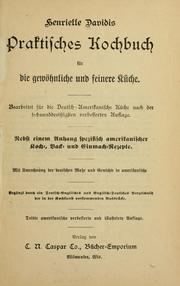 Henriette Davidis Praktisches kochbuch für die gewöhnliche und feinere küche by Henriette Davidis