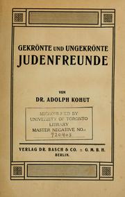 Cover of: Gekrönte und ungekrönte Judenfreunde by Adolf Kohut