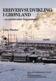 Cover of: Erhvervsudvikling i Grønland: en selvforvaltet fiskeindustri?