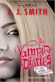 Cover of: The Vampire Diaries: The Fury and Dark Reunion