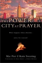 Cover of: The Power of a City at Prayer: What Happens When Churches Unite for Renewal