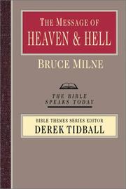 Cover of: The Message of Heaven and Hell by Bruce Milne