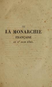 Cover of: De la monarchie française au Ier juin 1821