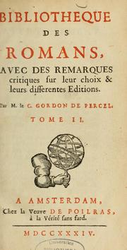 Cover of: De l'usage des romans: où l'on fait voir leur utilité & leurs différens caractères : avec une bibliothèque des romans, accompagnée de remarques critiques sur leur choix & leurs éditions