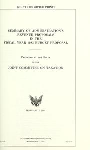 Summary of administration's revenue proposals in the fiscal year 1985 budget proposal