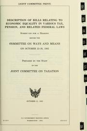 Cover of: Description of bills relating to economic equality in various tax, pension, and related federal laws: scheduled for a hearing before the Committee on Ways and Means on October 25-26, 1983