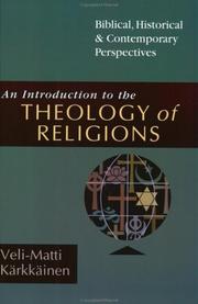 Cover of: An Introduction to the Theology of Religions: Biblical, Historical & Contemporary Perspectives