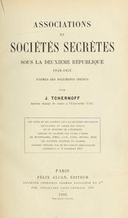 Cover of: Associations et sociétés secrètes sous la deuxieme république, 1848-1851: d'après des documents inédits