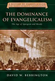 Cover of: The Dominance of Evangelicalism by David W. Bebbington