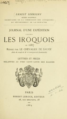 Journal d'une expédition contre les Iroquois en 1687 by Baugy, Louis Henri chevalier de