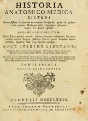 Cover of: Historia anatomico-medica, sistens numero-sissima cadaverum humanorum extispicia by Joseph Lieutaud