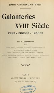 Cover of: Galanteries XVIIIe siècle: vers, proses, images.