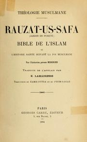 Cover of: Rauzat-us-safa, jardin de pureté, bible de l'Islam, ou l'histoire sainte suivant la foi musulmane by Muammad ibn Khvandshh Mr Khvnd