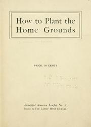 Cover of: How to plant the home grounds ... by John Horace McFarland