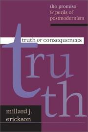 Cover of: Truth or Consequences: The Promise & Perils of Postmodernism