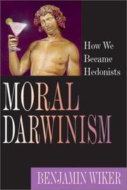 Cover of: Moral Darwinism: How We Became Hedonists