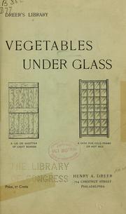 Dreer's Vegetables under glass