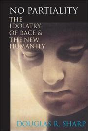 Cover of: No Partiality : The Idolatry of Race and the New Humanity