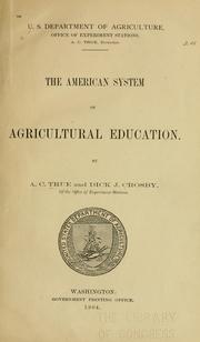 The American system of agricultural education by Alfred Charles True