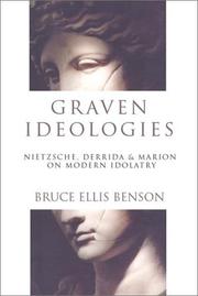 Cover of: Graven Ideologies: Nietzsche, Derrida & Marion on Modern Idolatry