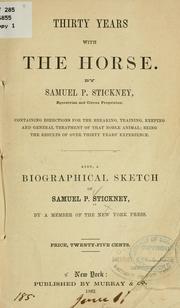 Cover of: Thirty years with the horse. by Samuel P. Stickney