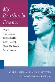 Cover of: My Brother's Keeper: What the Social Sciences Do & Don't Tell Us About Masculinity