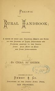 Cover of: Pacific rural handbook: containing a series of brief and practical essays and notes on the culture of trees, vegetables and flowers, adapted to the Pacific coast. Also hints on home and farm improvements.