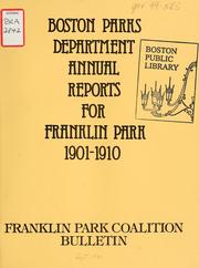 Boston parks department annual reports for Franklin park, 1901-1910 by Franklin Park Coalition, Inc