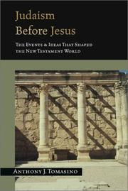Judaism Before Jesus by Anthony J. Tomasino