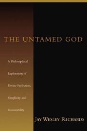 The Untamed God by Jay Wesley Richards