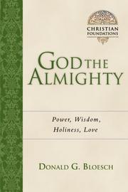 Cover of: God, the Almighty: power, wisdom, holiness, love