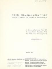 Cover of: North terminal area study - Boston, Cambridge and Somerville, Massachusetts: a comprehensive plan of transportation facilities and related land development. by Barton-Aschman Associates.