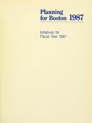 Planning for Boston 1987: initiatives for fiscal year 1987