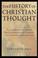 Cover of: The History of Christian Thought