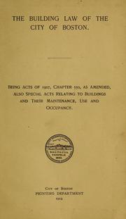 Cover of: The building law of the city of Boston by Boston (Mass.)