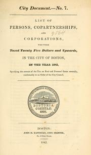 Cover of: List of persons, copartnerships, and corporations, taxed in the city of Boston for the year .... (title varies). | Boston (Mass.). Assessing Dept.