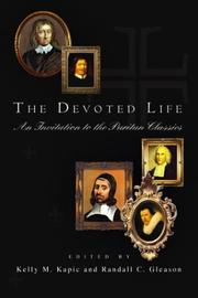 Cover of: The Devoted Life: An Invitation To The Puritan Classics