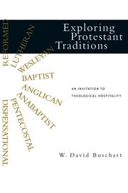 Cover of: Exploring Protestant Traditions: An Invitation to Theological Hospitality