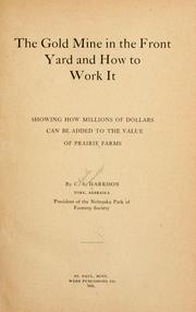 Cover of: The gold mine in the front yard and how to work it by Charles Simmons Harrison