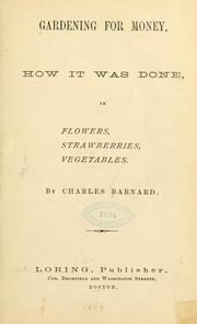 Cover of: Gardening for money. | Charles Barnard