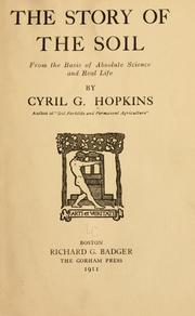 Cover of: The story of the soil, from the basis of absolute science and real life by Cyril G. Hopkins