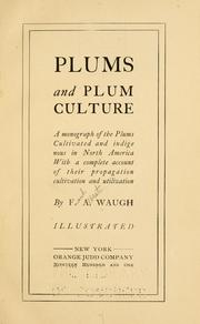 Cover of: Plums and plum culture by F. A. Waugh