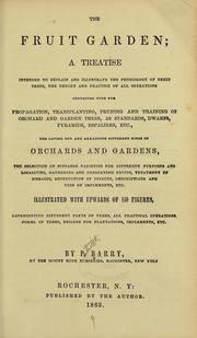 Cover of: The fruit garden by Patrick Barry, Barry, P., Patrick Barry, Patrick Barry