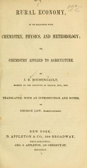 Cover of: Rural economy, in its relations with chemistry, physics, and meteorology