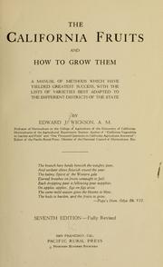 Cover of: The California fruits and how to grow them | Edward James Wickson