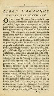 Cover of: Libre harangve faicte par Mathavlt en la presence de Monsieur le Prince: en son Chasteau d'Ambrose, le seiziesme iour de Iuin 1614.