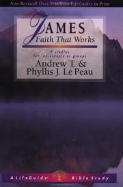 Cover of: James: Faith That Works by Andrew T. Lepeau, Phyllis J. Lepeau